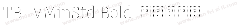 TBTVMinStd Bold字体转换